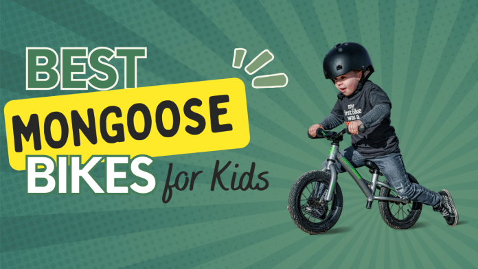 Best Mongoose Bikes for Kids